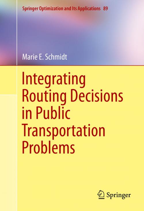 Cover of the book Integrating Routing Decisions in Public Transportation Problems by Marie E. Schmidt, Springer New York