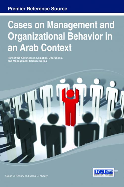 Cover of the book Cases on Management and Organizational Behavior in an Arab Context by , IGI Global