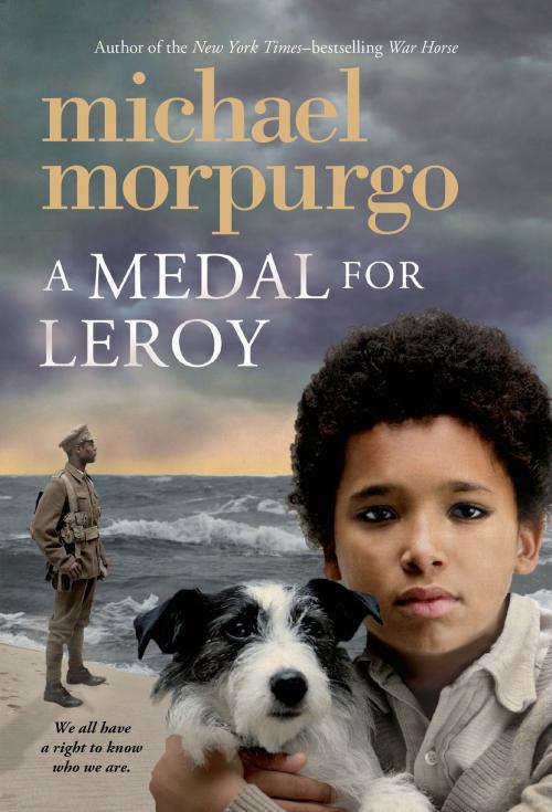 Cover of the book A Medal for Leroy by Michael Morpurgo, Feiwel & Friends