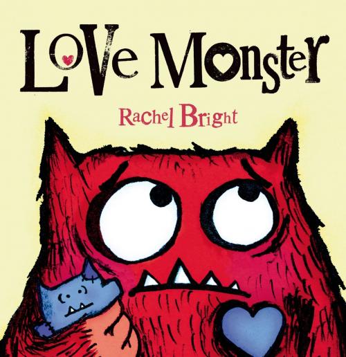 Cover of the book Love Monster by Rachel Bright, Farrar, Straus and Giroux (BYR)