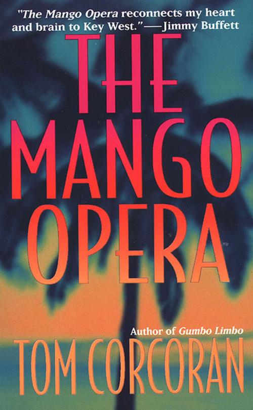 Cover of the book The Mango Opera by Tom Corcoran, St. Martin's Press