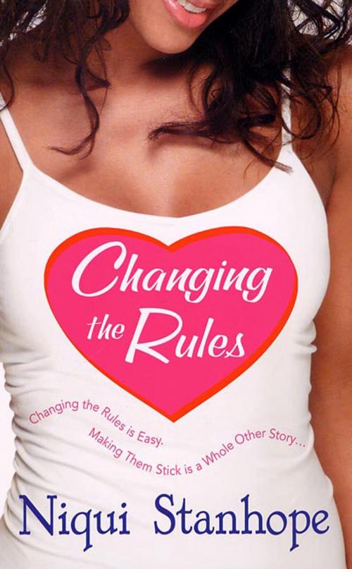 Cover of the book Changing The Rules by Niqui Stanhope, St. Martin's Press