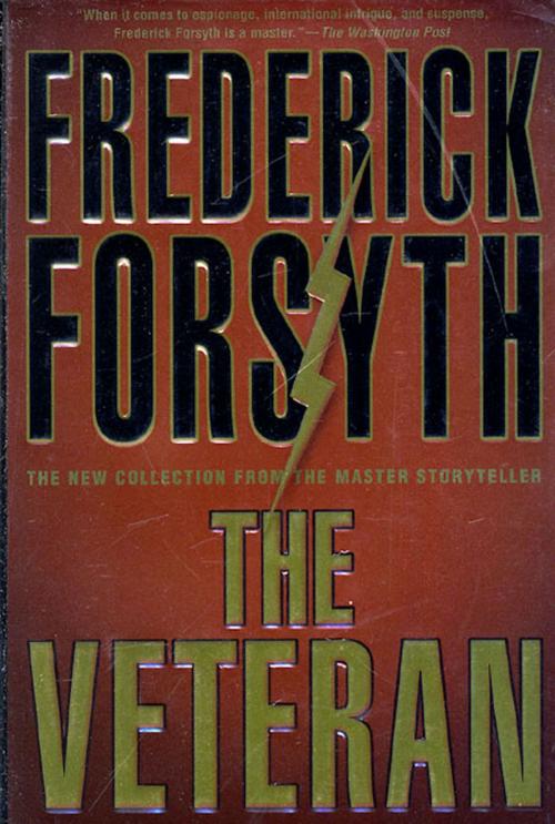 Cover of the book The Veteran by Frederick Forsyth, St. Martin's Press