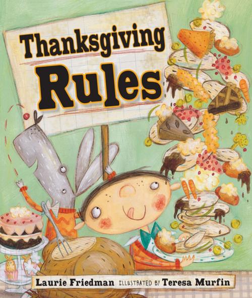 Cover of the book Thanksgiving Rules by Laurie Friedman, Lerner Publishing Group