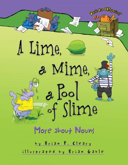 Cover of the book A Lime, a Mime, a Pool of Slime by Brian P. Cleary, Lerner Publishing Group