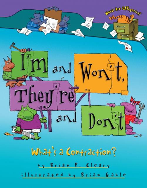 Cover of the book I'm and Won't, They're and Don't by Brian P. Cleary, Lerner Publishing Group