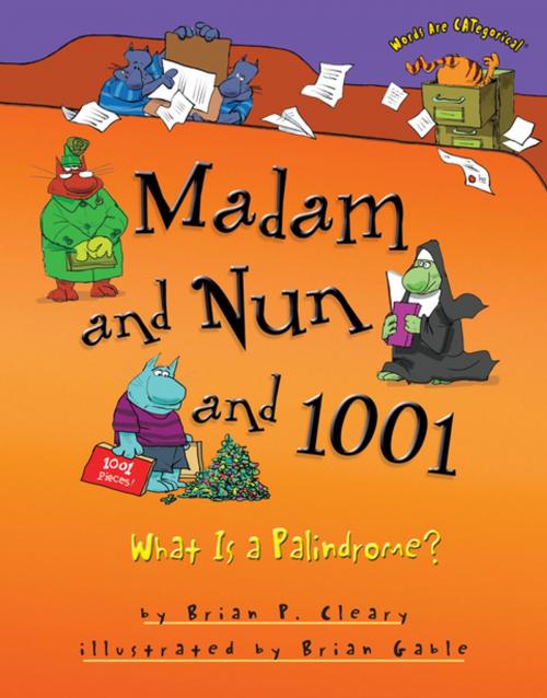 Cover of the book Madam and Nun and 1001 by Brian P. Cleary, Lerner Publishing Group