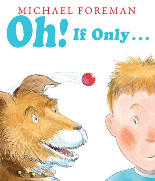 Cover of the book Oh! If Only... by Michael Foreman, Andersen Press USA