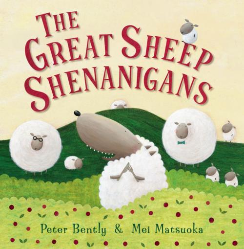 Cover of the book The Great Sheep Shenanigans by Peter Bently, Andersen Press USA