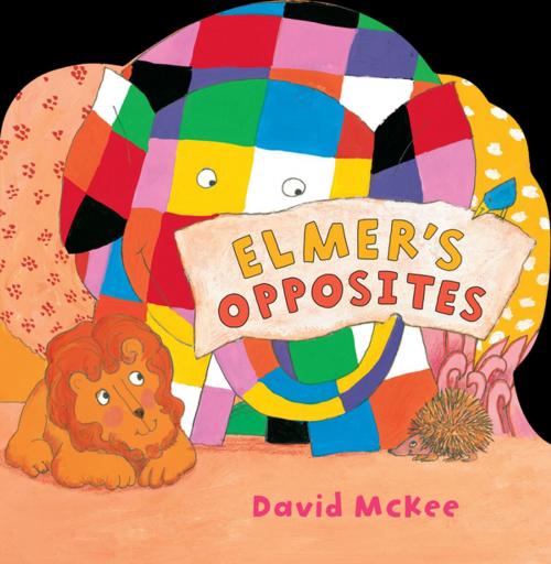 Cover of the book Elmer's Opposites by David McKee, Andersen Press USA