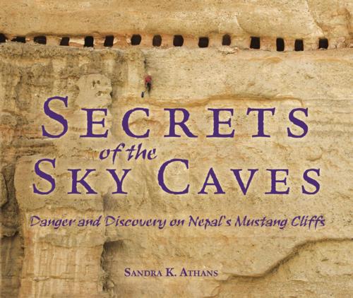 Cover of the book Secrets of the Sky Caves by Sandra K. Athans, Lerner Publishing Group