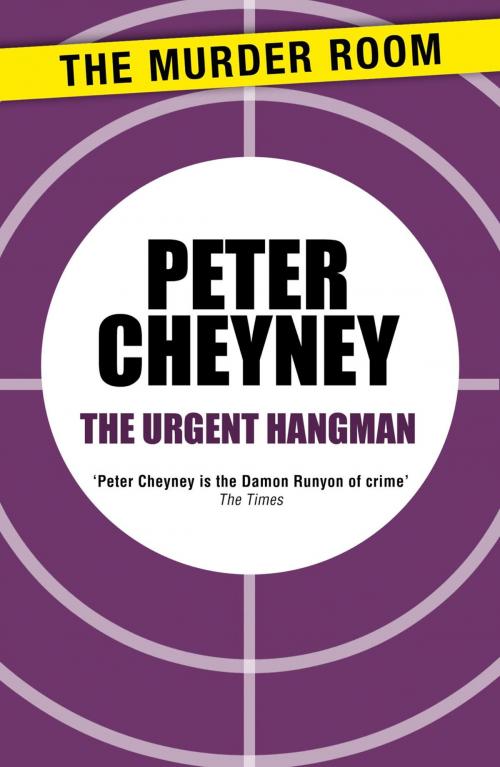 Cover of the book The Urgent Hangman by Peter Cheyney, Orion Publishing Group