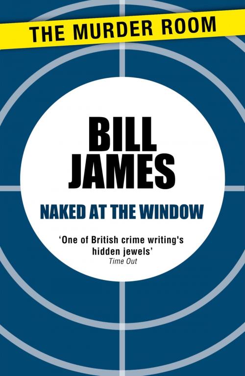 Cover of the book Naked at the Window by Bill James, Orion Publishing Group