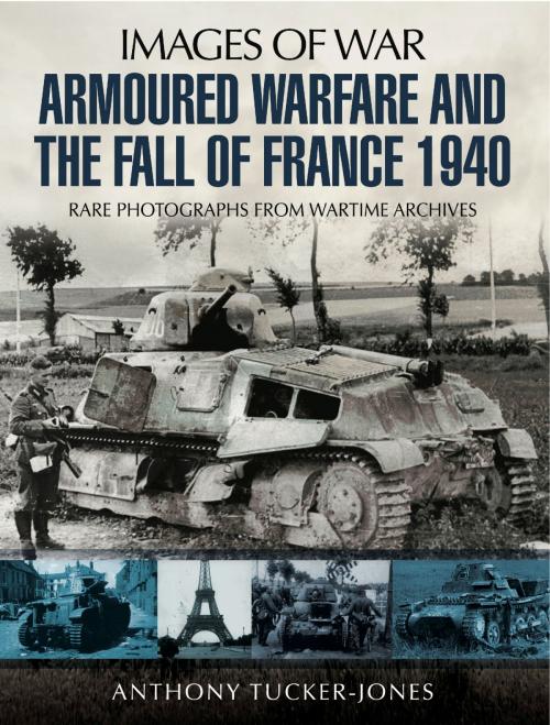 Cover of the book Armoured Warfare and the Fall of France by Anthony Tucker-Jones, Pen and Sword