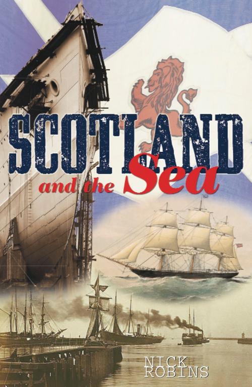 Cover of the book Scotland and the Sea by Nick Robins, Pen and Sword