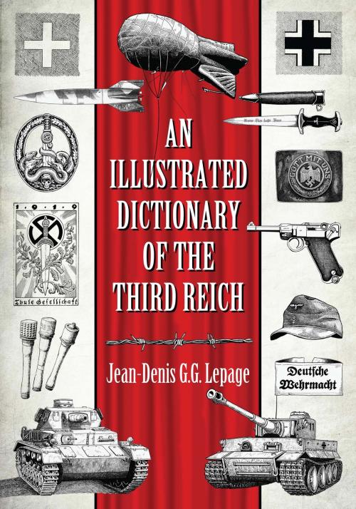 Cover of the book An Illustrated Dictionary of the Third Reich by Jean-Denis G.G. Lepage, McFarland & Company, Inc., Publishers