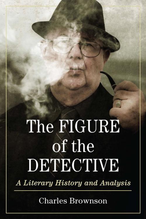 Cover of the book The Figure of the Detective by Charles Brownson, McFarland & Company, Inc., Publishers
