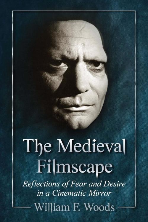 Cover of the book The Medieval Filmscape by William F. Woods, McFarland & Company, Inc., Publishers