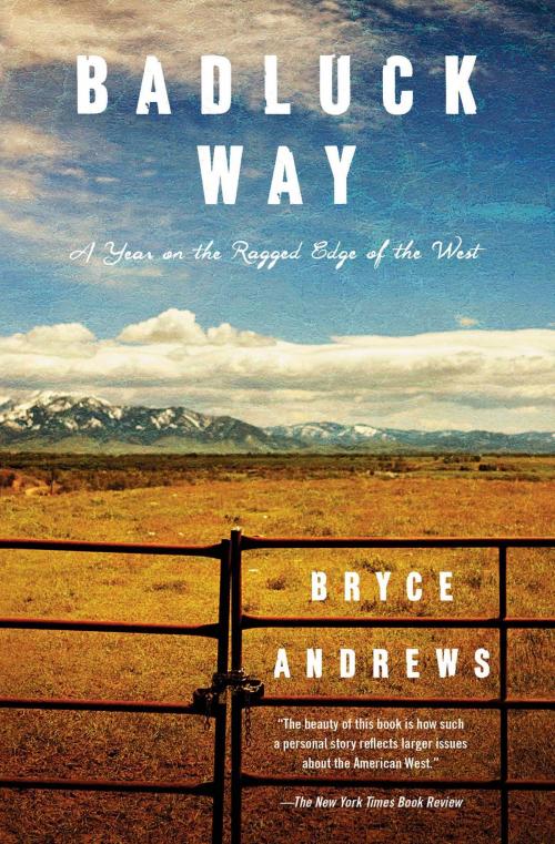 Cover of the book Badluck Way by Bryce Andrews, Atria Books