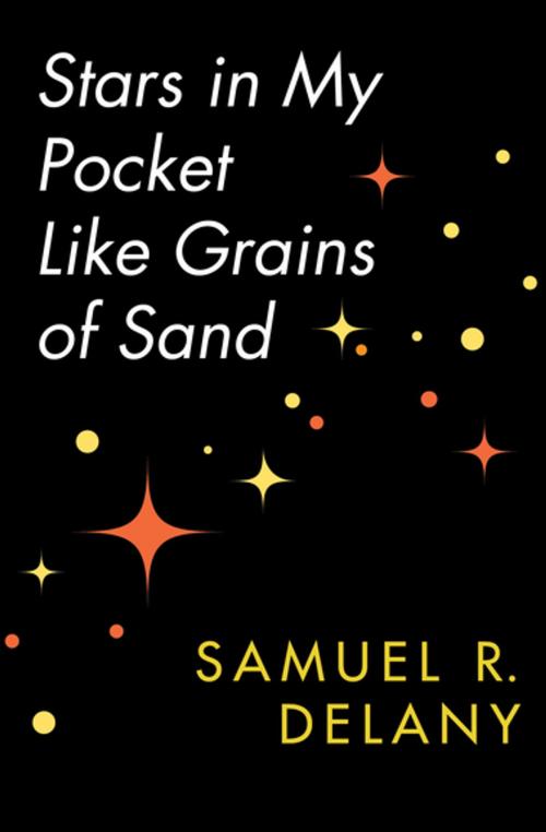 Cover of the book Stars in My Pocket Like Grains of Sand by Samuel R. Delany, Open Road Media