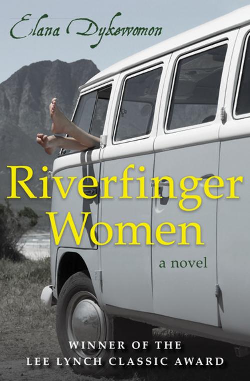 Cover of the book Riverfinger Women by Elana Dykewomon, Open Road Media