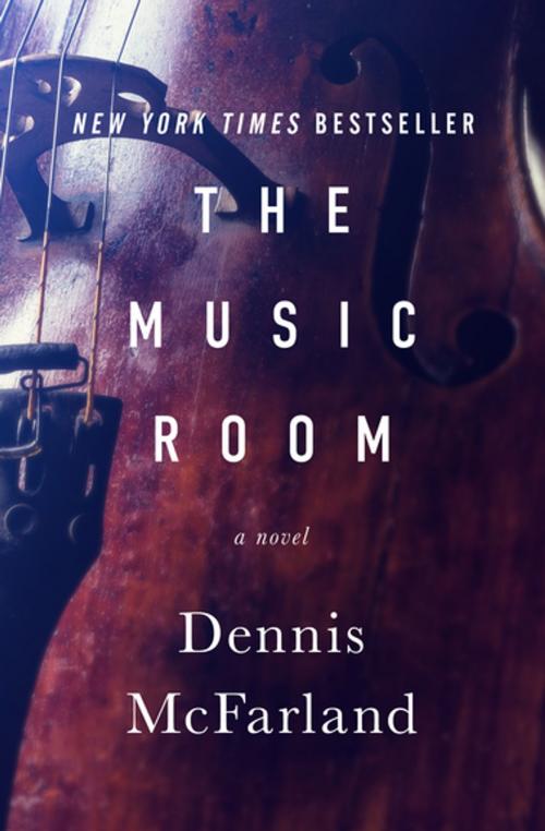 Cover of the book The Music Room by Dennis McFarland, Open Road Media