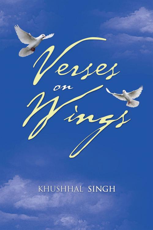 Cover of the book Verses on Wings by KHUSHHAL SINGH, Partridge Publishing India