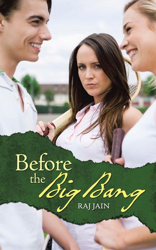 Cover of the book Before the Big Bang by Raj Jain, Partridge Publishing India