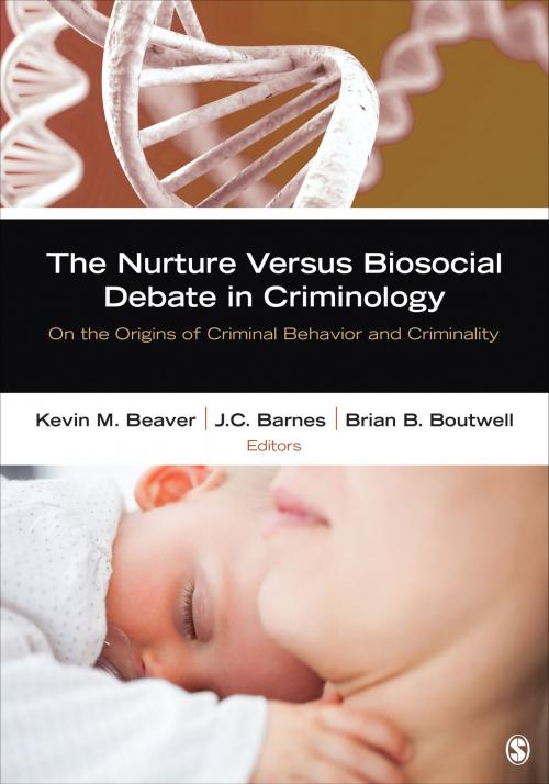 Cover of the book The Nurture Versus Biosocial Debate in Criminology by , SAGE Publications