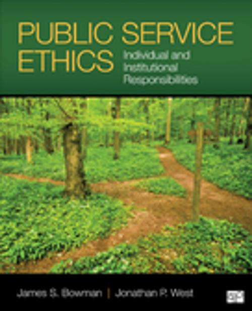 Cover of the book Public Service Ethics by Dr. James S. Bowman, Dr. Jonathan P. West, SAGE Publications