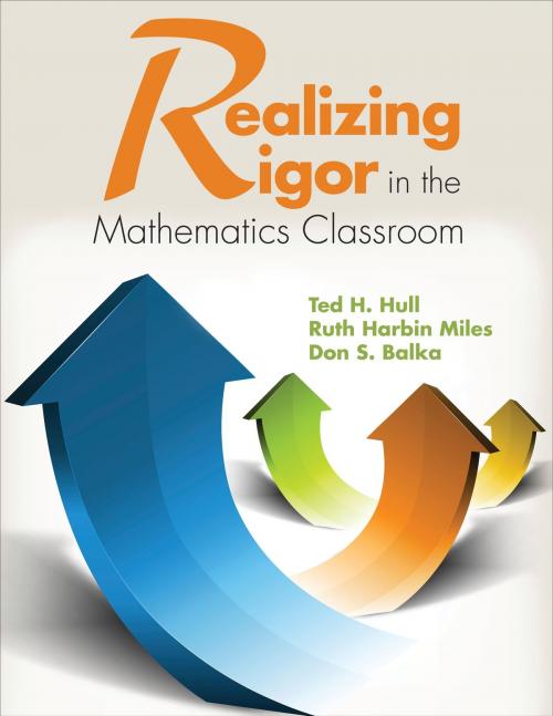 Cover of the book Realizing Rigor in the Mathematics Classroom by Don S. Balka, Ruth Harbin Miles, Ted H. Hull, SAGE Publications