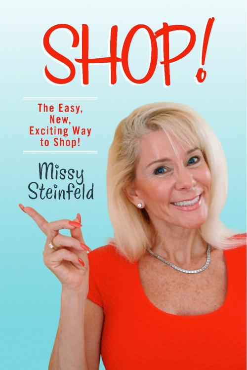 Cover of the book Shop! by Missy Steinfeld, BookBaby