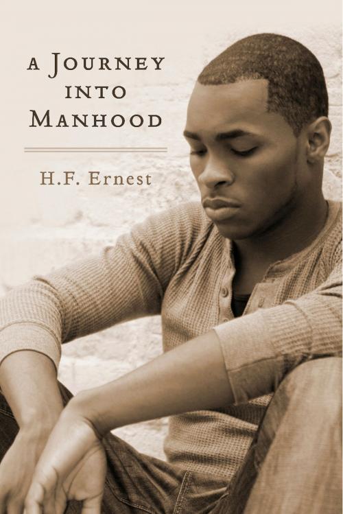 Cover of the book A Journey into Manhood by H.F. Ernest, BookBaby
