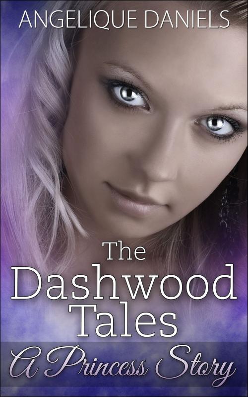 Cover of the book The Dashwood Tales by Angelique Daniels, BookBaby