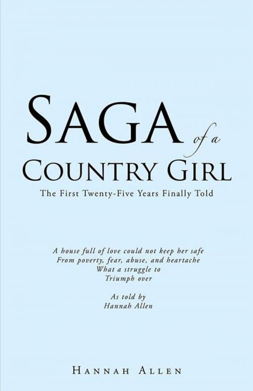 Cover of the book Saga of a Country Girl by HANNAH ALLEN, Trafford Publishing