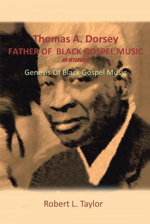 Cover of the book Thomas A. Dorsey Father of Black Gospel Music an Interview by Robert L. Taylor, Trafford Publishing