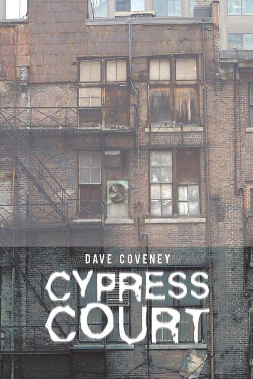 Cover of the book Cypress Court by Dave Coveney, Trafford Publishing