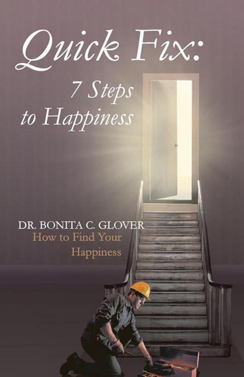 Cover of the book Quick Fix: Seven Steps to Happiness by Dr. Bonita C. Glover, WestBow Press