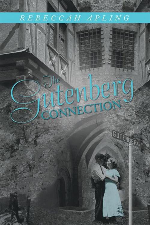 Cover of the book The Gutenberg Connection by Rebeccah Apling, WestBow Press