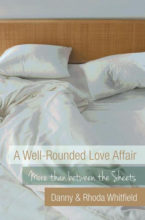 Cover of the book A Well-Rounded Love Affair by Danny Whitfield, Rhoda Whitfield, WestBow Press