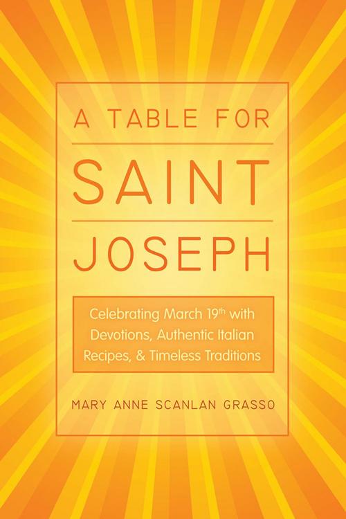 Cover of the book A Table for Saint Joseph by Mary Anne Scanlan Grasso, WestBow Press