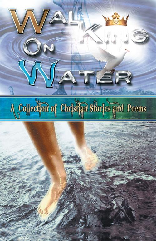 Cover of the book Walking on Water by Morningside Writing Ministry, WestBow Press