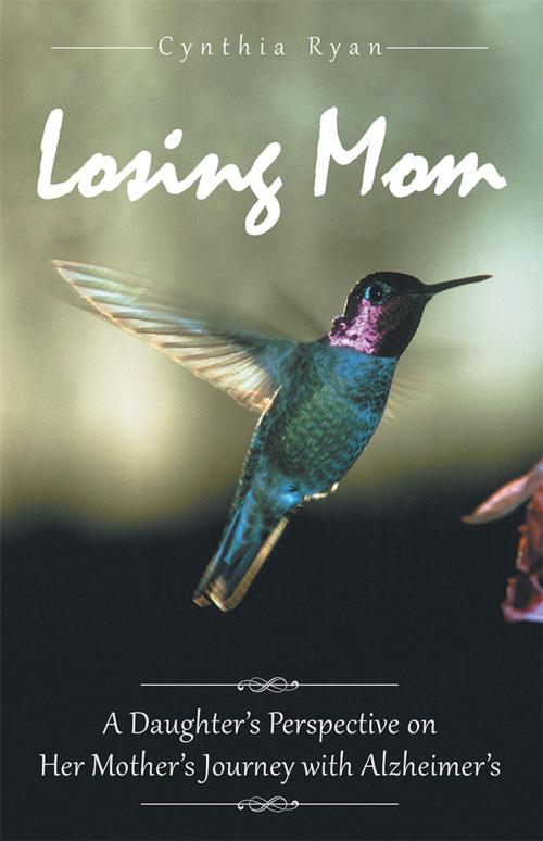 Cover of the book Losing Mom by Cynthia Ryan, iUniverse