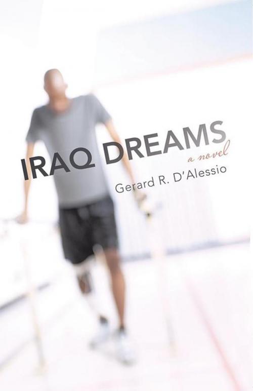 Cover of the book Iraq Dreams by Gerard R. D’Alessio, iUniverse