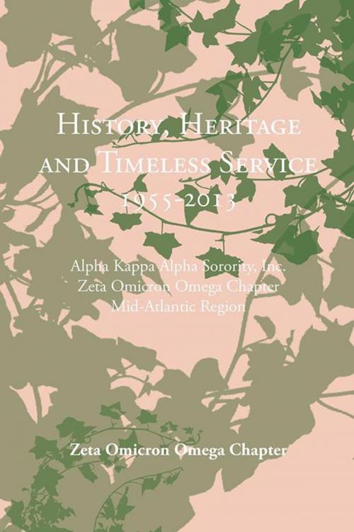 Cover of the book History, Heritage and Timeless Service 1955-2013 by Zeta Omicron Omega Chapter, AuthorHouse