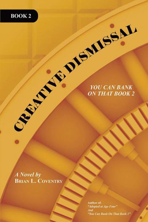 Cover of the book Creative Dismissal by Brian L. Coventry, AuthorHouse