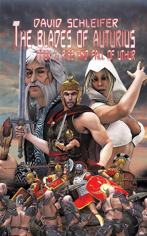 Cover of the book The Blades of Auturius by David Schleifer, AuthorHouse