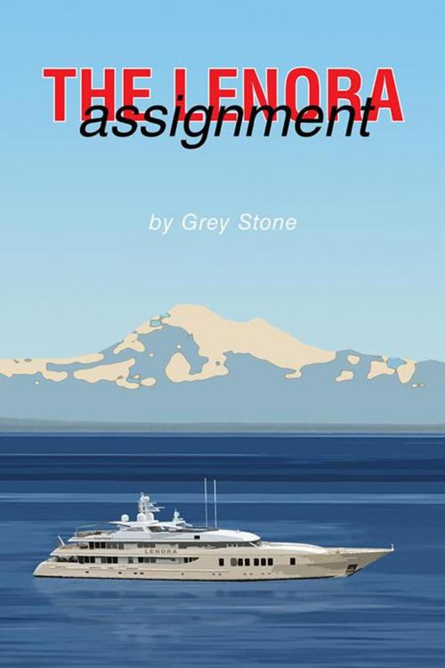 Cover of the book The Lenora Assignment by Grey Stone, AuthorHouse
