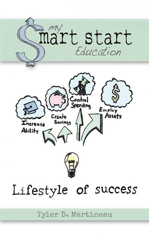 Cover of the book Lifestyle of Success by Tyler D. Martineau, AuthorHouse
