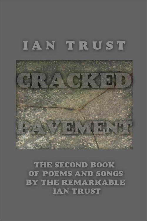 Cover of the book Cracked Pavement by Ian Trust, AuthorHouse UK